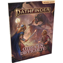Pathfinder 2 : Otira en Difficulté (FRANCAIS)
